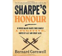 Sharpe's Honour: The Vitoria Campaign, February to June 1813 (The Sharpe Series, Book 16) by Bernard Cornwell (2012-06-07)