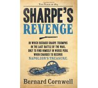 Sharpe's Revenge: The Peace of 1814 (The Sharpe Series, Book 19) by Bernard Cornwell (7-Jun-2012) Paperback