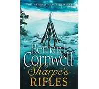 Sharpe's Rifles: The French Invasion of Galicia, January 1809 (The Sharpe Series Book 6)