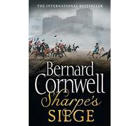 Sharpe's Siege: the Winter Campaign, 1814 (the Sharpe Series, Book 18)