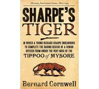 Sharpe's Tiger: The Siege of Seringapatam, 1799 (The Sharpe Series, Book 1) by Cornwell, Bernard (2011)
