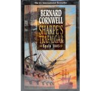 Sharpe's Trafalgar: Richard Sharpe and the Battle of Trafalgar, 21 October 1805 (Richard Sharpe Adventure)