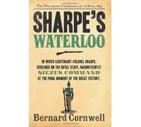 Sharpe's Waterloo: The Waterloo Campaign, 15-18 June, 1815 (The Sharpe Series, Book 20) by Bernard Cornwell (7-Jun-2012) Paperback