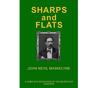 Sharps and Flats: A Complete Revelation of the Secrets of Cheating
