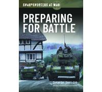 Sharpshooters at War : Preparing for Battle