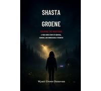 Shasta Groene: Escaping the Nightmare A True Crime Story of Survival, Courage, and Unbreakable Strength