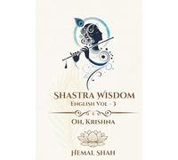 Shastra Wisdom - Oh, Krishna: English, Vol 3