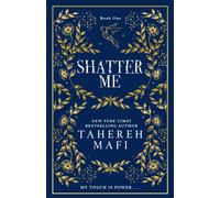 Shatter Me: (Shatter Me Special Collectors edition)