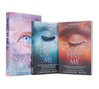 Shatter Me Series by Tahereh Mafi 3 Books Collection Set (Watch Me [Hardback], Unite Me & Find Me)