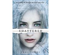 Shattered: 3/3 (Slated Trilogy) by Teri Terry (6-Mar-2014) Paperback
