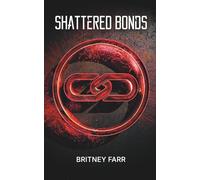 Shattered Bonds: A Clean Dystopian Thriller: 1