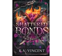 Shattered Bonds: A Dragon Rider Romance (Broken Legacy)