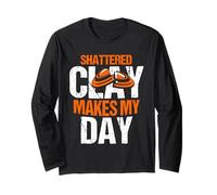 Shattered Clay Makes My Day Skeet Trap Shooting Long Sleeve T-Shirt