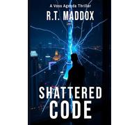 Shattered Code: A Voss Agenda Vigilante Thriller: 2 (The Voss Agenda)
