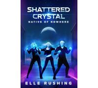 Shattered Crystal (Native of Nowhere)