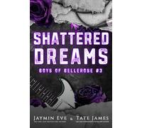 Shattered Dreams (Boys of Bellerose)