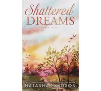 Shattered Dreams (Dreams Series Book 1)