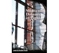 Shattered Dreams in Light