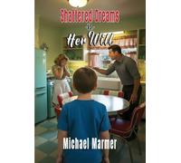 Shattered Dreams Vs. Her Will