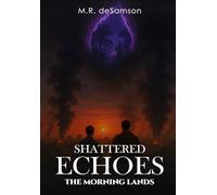 Shattered Echoes (The Morning Lands)