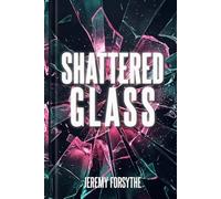 Shattered Glass (States of Glass)