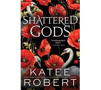Shattered Gods : A Divinely Dark Romance Retelling of Circe, Hermes and Atalanta (Dark Olympus Book 10)