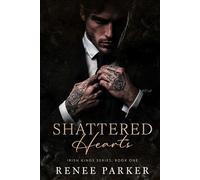 Shattered Hearts: An Arranged Marriage Mafia Romance (Irish Kings)