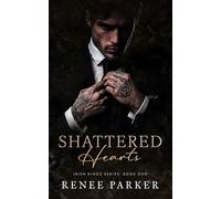Shattered Hearts: An Arranged Marriage Mafia Romance (Irish Kings)