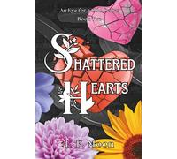 Shattered Hearts (An Eye for a Soul)