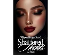 Shattered Hearts (Finale): A Muslim Romantic Thriller: 3 (Whispered Prayers)
