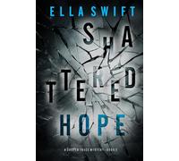 Shattered Hope (A Cooper Trace FBI Suspense Thriller-Book 3)