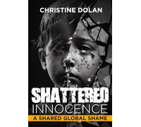Shattered Innocence: A Shared Global Shame