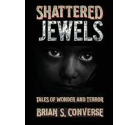 Shattered Jewels: Tales of Wonder and Terror
