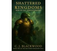Shattered Kingdoms: Rise of the Serpent Empire