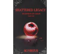 Shattered Legacy: Inception of Chaos - Part One