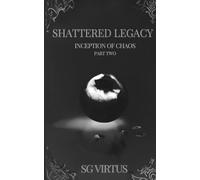 Shattered Legacy: Inception of Chaos - Part Two