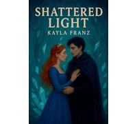 Shattered Light: 4 (Falling Star)