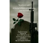 Shattered Light: A Mother's Story of Grief, Love, and Survival
