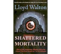 Shattered Mortality: 1 (Autonomy Illusion)