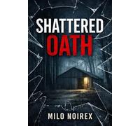 SHATTERED OATH: A Blood Oath County Mystery: 2