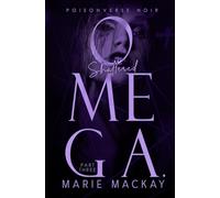 Shattered Omega: Part Three: A Dark Why Choose Omegaverse (PoisonVerse Noir)