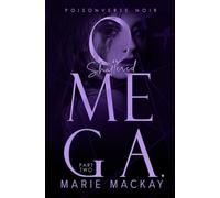 Shattered Omega: Part Two: A Dark Why Choose Omegaverse (PoisonVerse Noir)