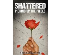 Shattered: Picking Up The Pieces