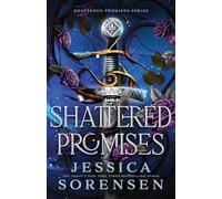 Shattered Promises: Volume 1