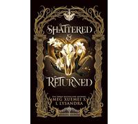 Shattered & Returned: A Hades & Persephone Dark Academia Retelling (Reaper Academy: Dark God)