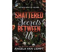 Shattered Secrets Between Us: 1 (The Willow Grove series)