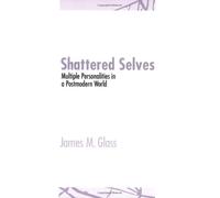 Shattered Selves: Multiple Personality in a Postmodern World