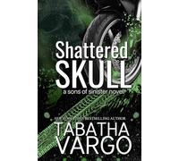 Shattered Skull: 1 (Sons of Sinister)
