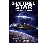 Shattered Star: A Chance for Earth