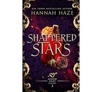 Shattered Stars: 3 (The Arrow Hart Academy)